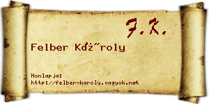 Felber Károly névjegykártya